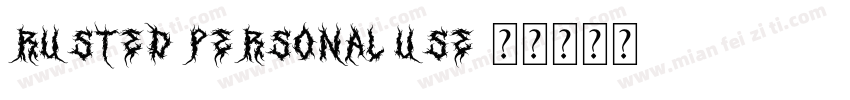 RUSTED PERSONAL USE字体转换